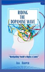 Riding the Dopamine Wave: 