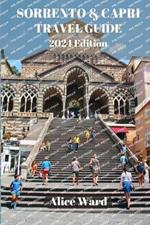 Sorrento & Capri Travel Guide 2024: Exploring the Gems of the Italian Coast