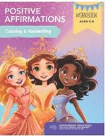 Empowering Princesses: Coloring, Writing, and Growing with Positive Affirmations
