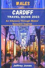 Cardiff Travel Guide 2023: An Odyssey Through Wales' Dynamic Capital