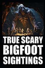 True Scary Bigfoot Sighting Horror Stories: Vol. 5