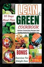 Lean and Green Cookbook: Kitchen Tested Easy Recipes And Fueling Hacks For Healthier You