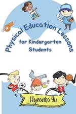 Physical Education Lesson Plans for Kindergarten Students