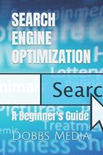 Seo: A Beginner's Guide