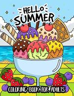 Hello Summer Coloring Book for Adults: (Easy Coloring Books for Adults)