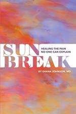 Sunbreak: Healing the pain no one can explain