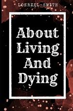 About Living and Dying