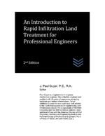 An Introduction to Rapid Infiltration Land Treatment for Professional Engineers