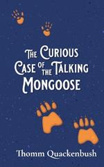 The Curious Case of the Talking Mongoose