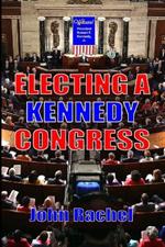 Electing A Kennedy Congress