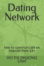 Dating Network: how to communicate on internet from 18+