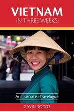 Three Weeks in Vietnam: An Illustrated Travelogue
