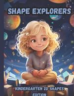 Shape Explorers Kindergarten 2D Shapes