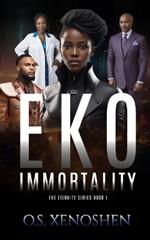 Eko Immortality: Eko Eternity Series Book 1