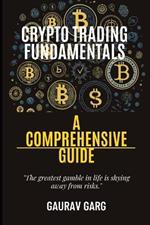 Crypto Trading Fundamentals: A Comprehensive Guide