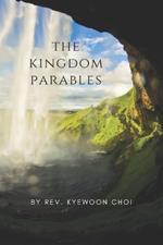 The Kingdom Parables: The Parables of Jesus