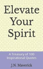 Elevate Your Spirit: A Treasury of 100 Inspirational Quotes (inspirerende Zitate)