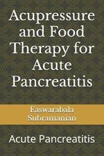 Acupressure and Food Therapy for Acute Pancreatitis: Acute Pancreatitis