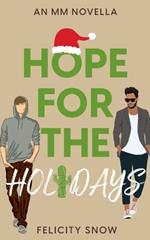 Hope For The Holidays: An MM Holiday Novella