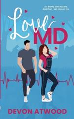 Love MD: A Steamy Enemies-To-Lovers, Grumpy/Sunshine Doctor Romance
