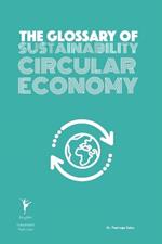 The Glossary of Sustainability Circular Economy