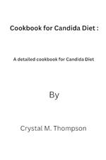 Cookbook for Candida: A detailed cookbook for Candida