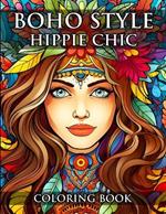 Boho Style Hippie Chic Coloring Book: Beautiful Bohemian Floral Fasion Models