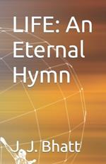 Life: An Eternal Hymn