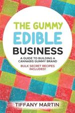 The Gummy Edible Business: A guild to building a cannabis gummy brand