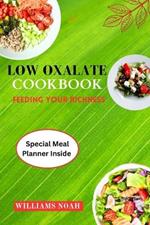 Low Oxalate Cookbook: Feeding Your Richness