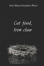 Cat food, Iron claw