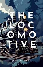 The Locomotive: An Enchanting Children's Adventure Novel