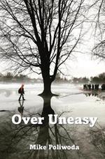 Over Uneasy