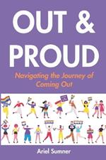 Out and Proud: Navigating the Journey of Coming Out