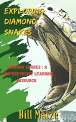 Exploring Diamond Snakes: Diamond snake: A Comprehensive Learning Resource