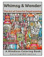 Whimsy & Wonder: The Art of Colorful Daydreaming