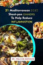 21 Mediterranean Diet Sheet-Pan Dinners to Help Reduce Inflammation