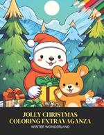 Jolly Christmas Coloring Extravaganza: Winter Wonderland, 50 Pages, 8.5 x11 inches