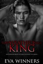 Wrathful King: A Dark Mafia Romance