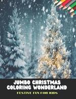 Jumbo Christmas Coloring Wonderland for Kids: Festive Fun, 50 Pages, 8.5 x11 inches