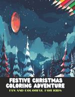 Festive Christmas Coloring Adventure for Kids: Fun and Colorful, 50 Pages, 8.5 x11 inches