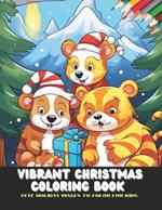 Vibrant Christmas Coloring Book for Kids: Cute Holiday Images to Color, 50 Pages, 8.5 x11 inches