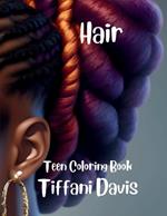 Hair: Teen Coloring Book