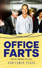 Office Farts: Foods You Should Never Eat at Work