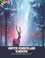 Winter Wonderland Wonders: Kids Coloring Book 4 to 8, 50 Pages, 8.5 x11 inches