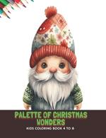 Palette of Christmas Wonders: Kids Coloring Book 4 to 8, 50 Pages, 8.5 x11 inches