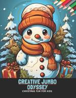 Creative Jumbo Odyssey: Christmas Fun for Kids, 50 Pages, 8.5 x11 inches