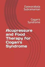 Acupressure and Food Therapy for Cogan's Syndrome: Cogan's Syndrome