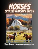 Horses Creative Learners: Deep Inside the Forest Curriculum