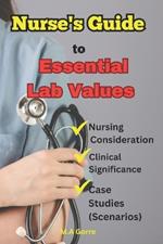 Essential Nursing Lab Values: : A Comprehensive Guide